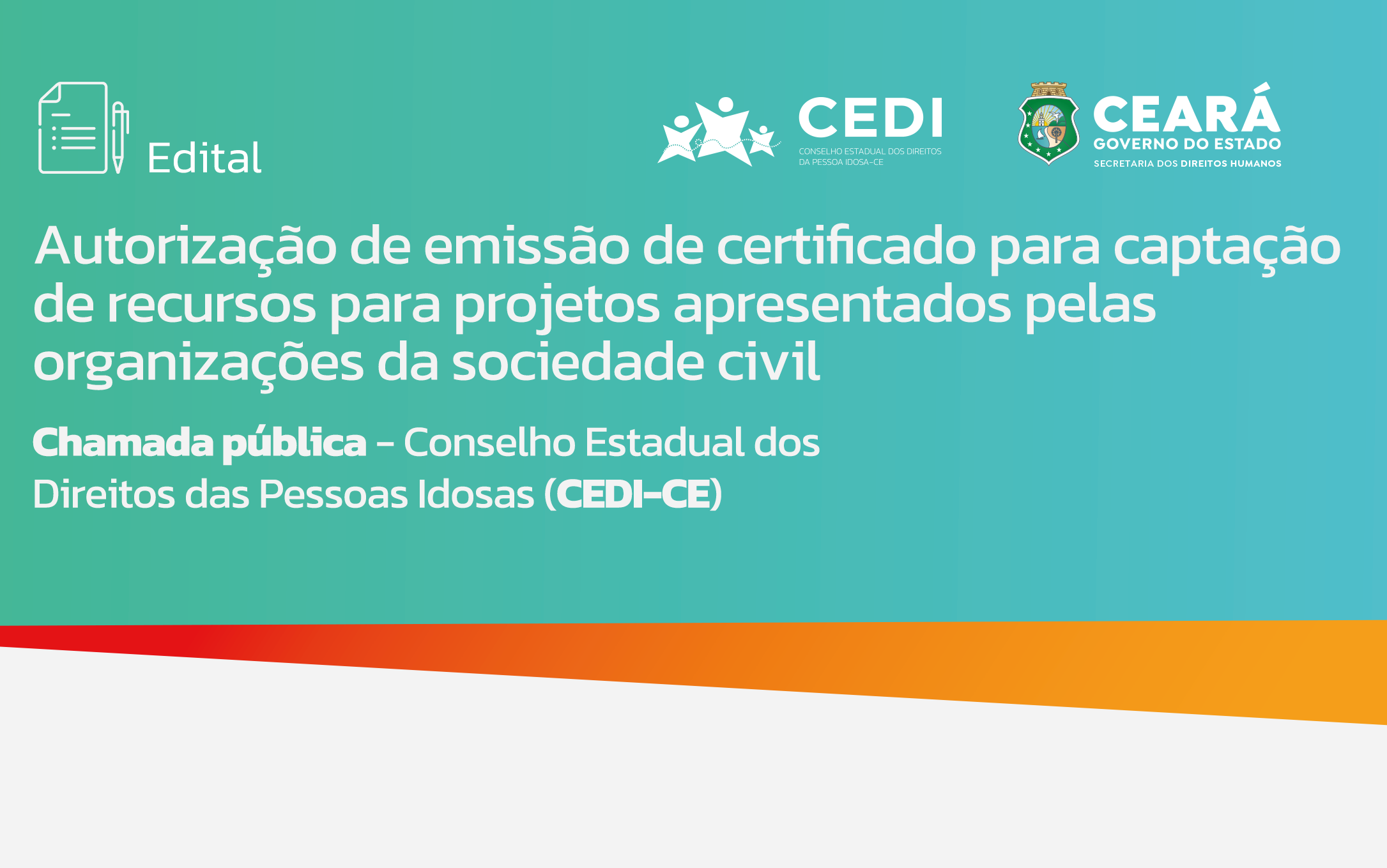 Conselho Estadual dos Direitos da Pessoa Idosa lança edital para captação de recursos destinados a projetos voltados à pessoa idosa no Ceará