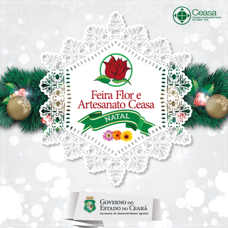 Ceasa Ceará  promove edição de Natal da Feira Flor e Artesanato