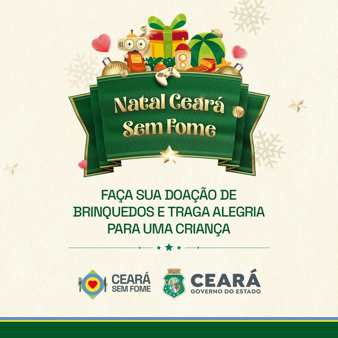 Ceará Sem Fome lança campanha de arrecadação de brinquedos para crianças do programa