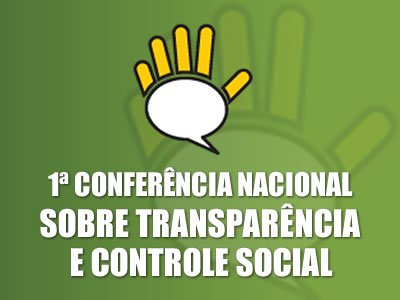CONFERÊNCIA ESTADUAL SOBRE TRANSPARÊNCIA E CONTROLE SOCIAL
