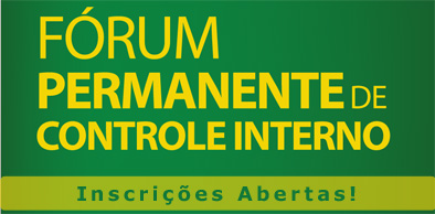 Estão abertas inscrições para o XXVIII Fórum Permanente de Controle Interno
