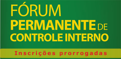 Prorrogadas inscrições para o XXXIV Fórum Permanente de Controle Interno