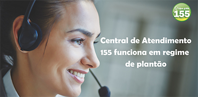Central de Atendimento Telefônico 155 funcionará em regime de plantão nesta sexta, 29