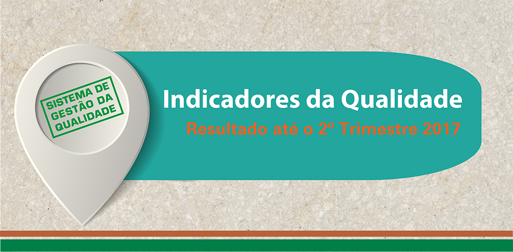 Indicadores da Qualidade: CGE divulga resultado do segundo trimestre de 2017