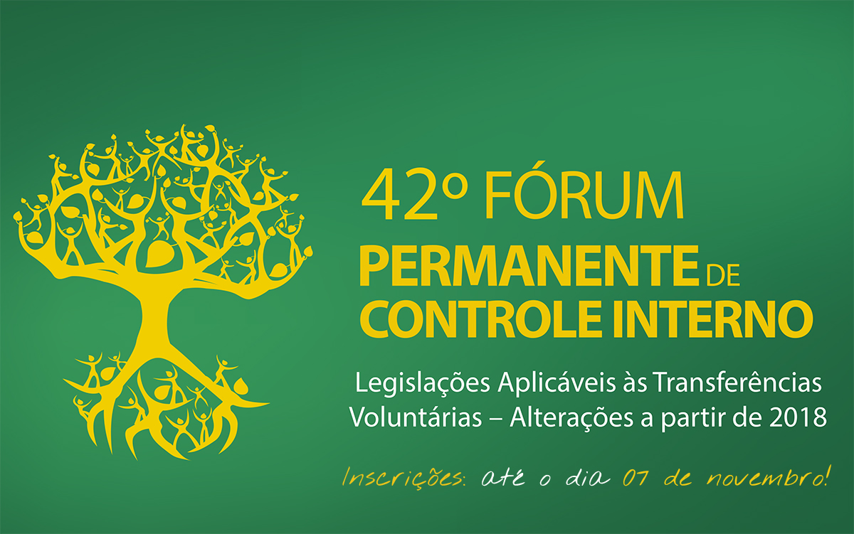 Estão abertas as inscrições para o 42º Fórum Permanente de Controle Interno