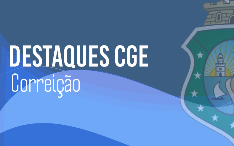 Destaques CGE: Nova área de Correição da CGE se prepara para atuação na coordenação do Sistema de Correição do Estado