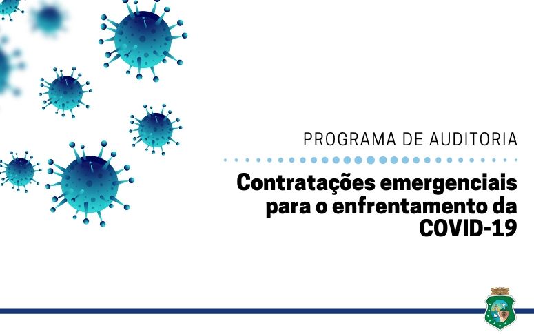 Programa de Auditoria: CGE realiza trabalho nas contratações emergenciais do Estado destinadas ao combate à COVID-19
