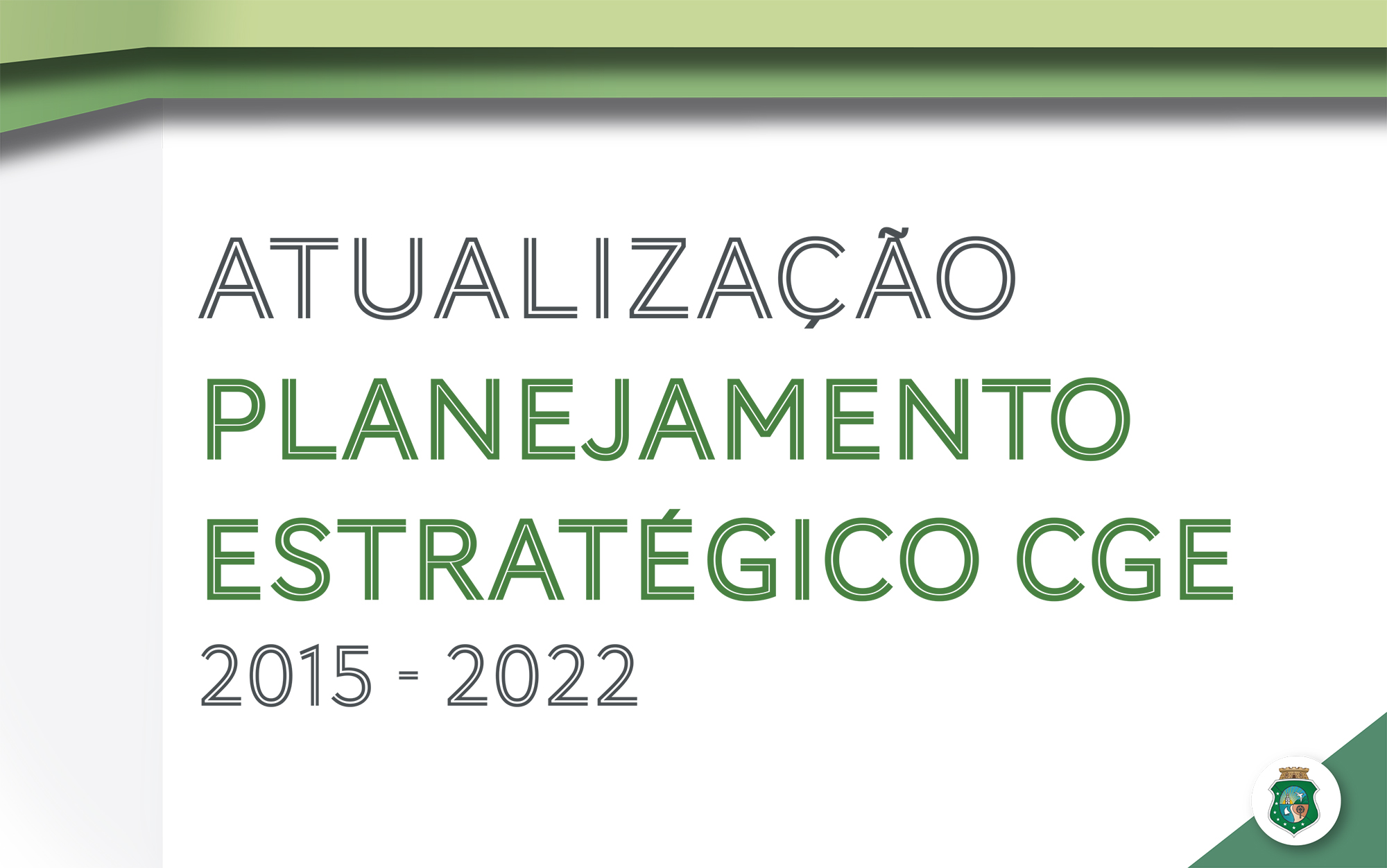 CGE reúne seus profissionais virtualmente e inicia o processo de atualização de seu Planejamento Estratégico 2015-2022