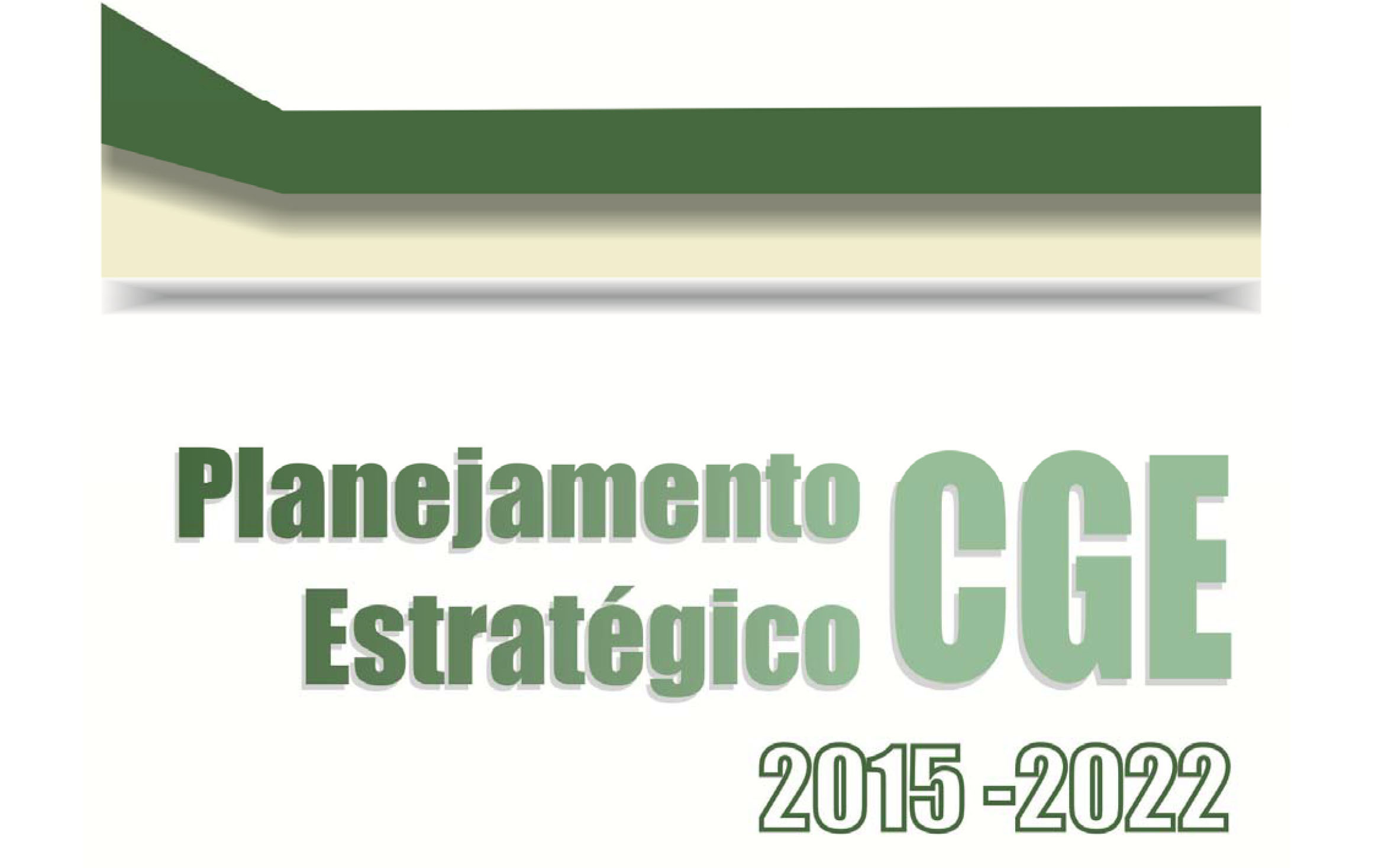 CGE inicia atualização de seu Planejamento Estratégico 2015-2022