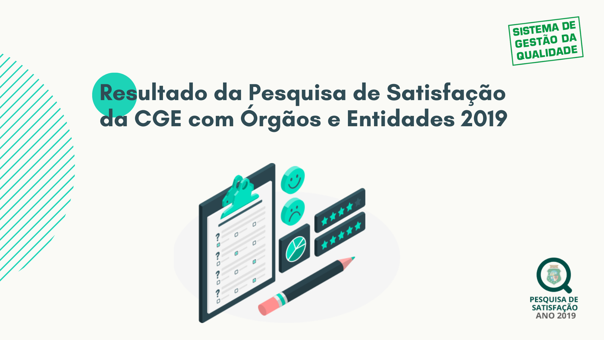CGE alcança 86% de satisfação na pesquisa com órgãos e entidades do Estado