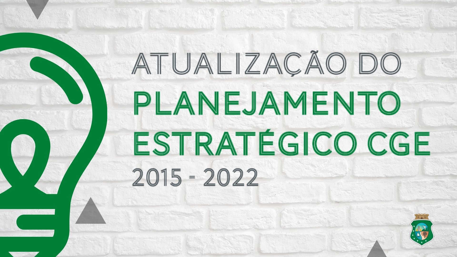 CGE apresenta resultado da atualização de seu Planejamento Estratégico 2015-2022