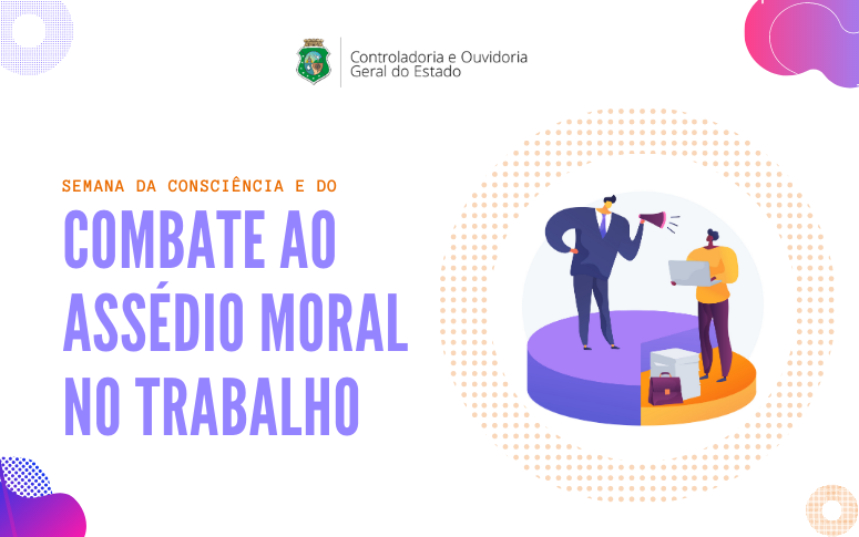 Semana da Consciência e do Combate ao Assédio Moral no Trabalho