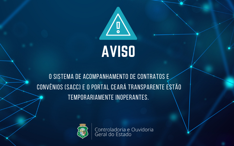 CGE comunica instabilidade no sistema SACC e na plataforma Ceará Transparente