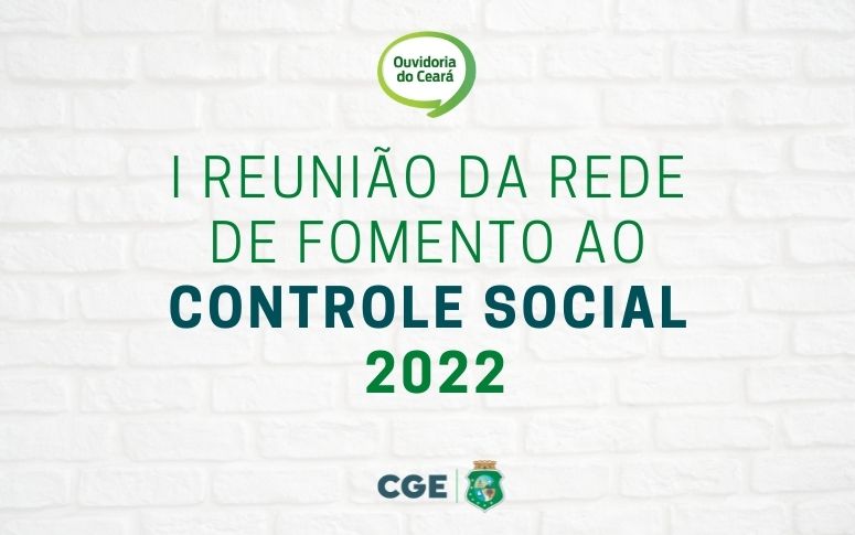 CGE promove primeira reunião da Rede de Fomento ao Controle Social do Estado em 2022
