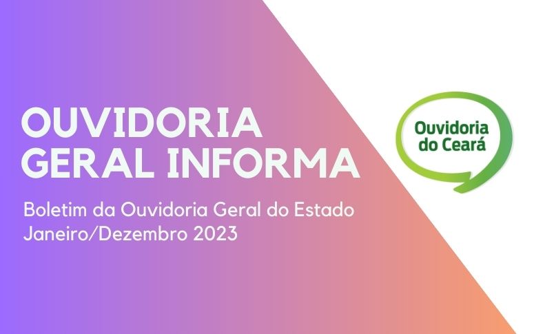 Serviço de Ouvidoria do Governo do Estado do Ceará registra 76.794 manifestações em 2023