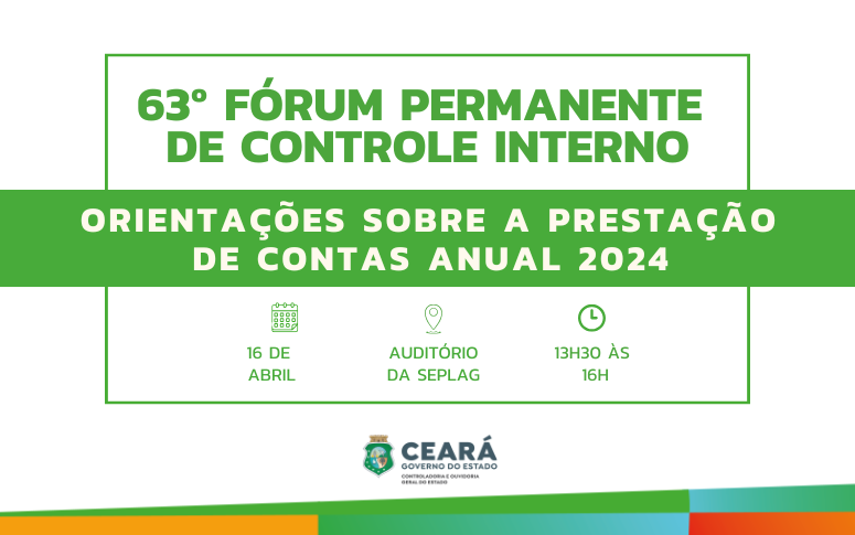 CGE realiza 63º Fórum Permanente de Controle Interno com foco na Prestação de Contas Anual 2024