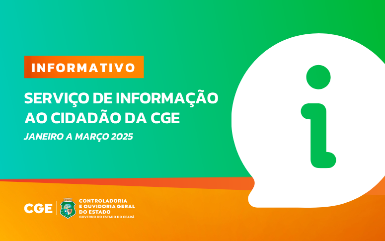CGE divulga balanço do seu Serviço de Informação ao Cidadão no primeiro trimestre de 2025