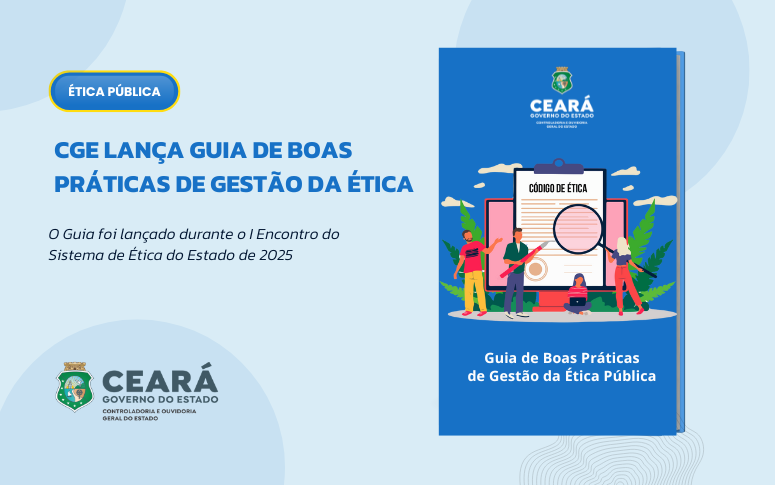 CGE lança Guia de Boas Práticas de Gestão da Ética