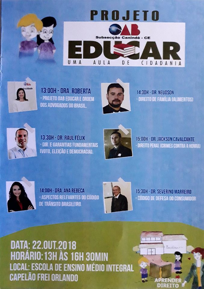 A OAB subsecção Canindé, realiza pelo segundo ano o “Projeto OAB EDUCAR, uma aula de cidadania”. Dia 22 de outubro de 2018, na Escola de Ensino Médio Integral Capelão Frei Orlando.