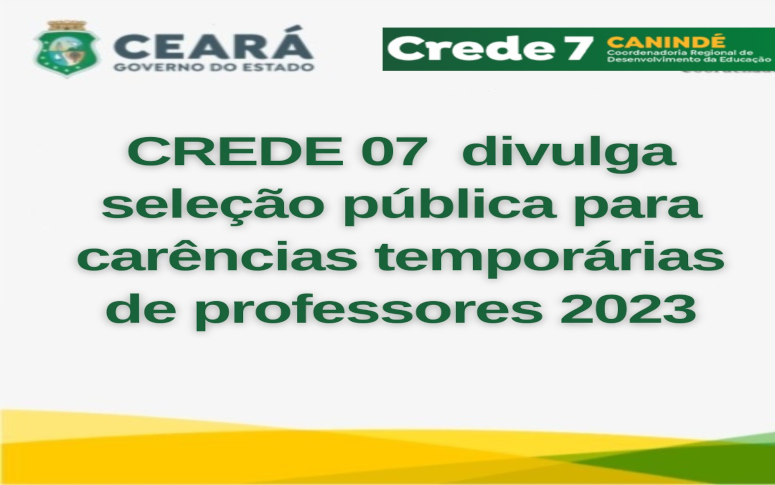 CREDE 07 divulga seleção pública para carências temporárias de professores 2023