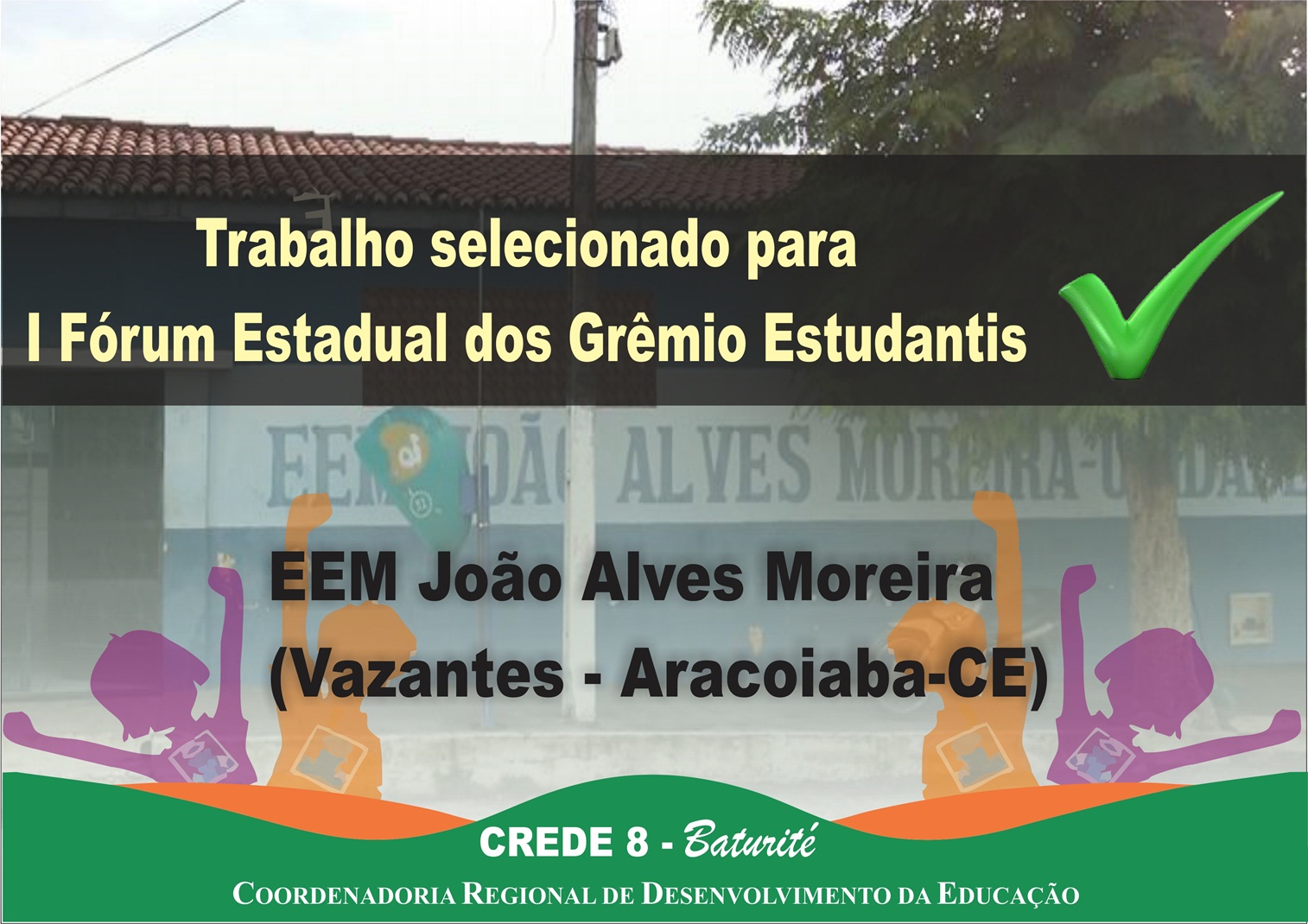 EEM João Alves Moreira tem trabalho selecionado para apresentação no I Fórum Estadual dos Grêmios Estudantis