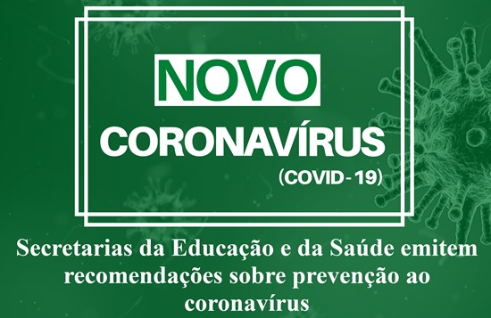 As Secretarias da Educação e da Saúde elaboraram uma nota conjunta com recomendações que devem ser adotadas nas unidades de ensino da rede pública estadual para prevenção ao coronavírus (Covid-19)