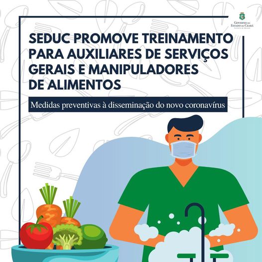 A Secretaria da Educação (Seduc) promoverá, entre os dias 3 e 12 de novembro próximo, um treinamento direcionado aos auxiliares de serviços gerais e manipuladores de alimentos das escolas da rede pública estadual de ensino.