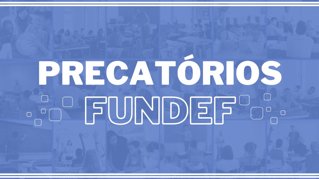 PRECATÓRIOS DO FUNDEF: Orientações e Procedimentos