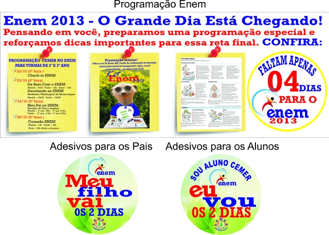 ENEM 2013: ESCOLA DA CREDE 10 , MORAVA NOVA,TEM PROGRAMAÇÃO PARA ALUNOS E FAMÍLIA