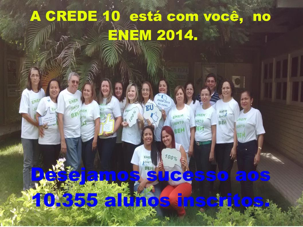 CREDE 10 DESEJA SUCESSO NO ENEM 2014