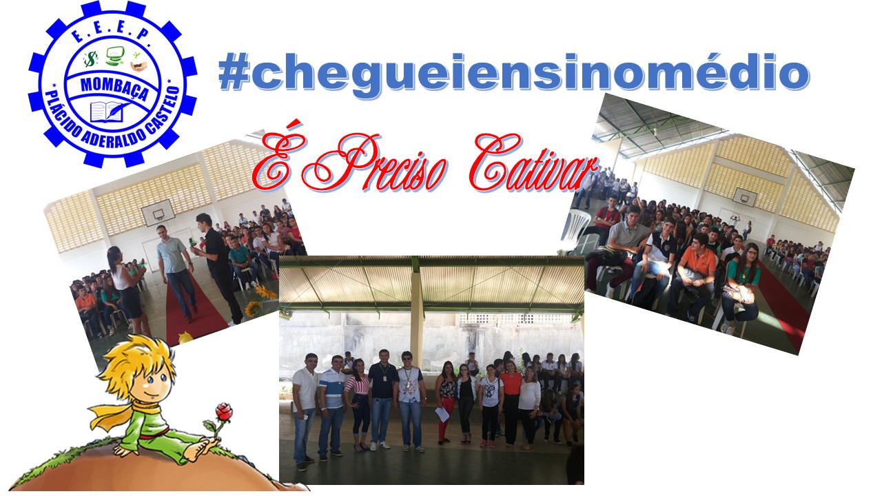 #ChegueiEnsinoMédio na EEEP Plácido Aderaldo Castelo