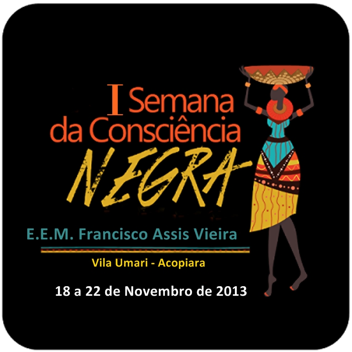 Semana da Consciência Negra tem programação diversa na EEM Francisco Assis Vieira
