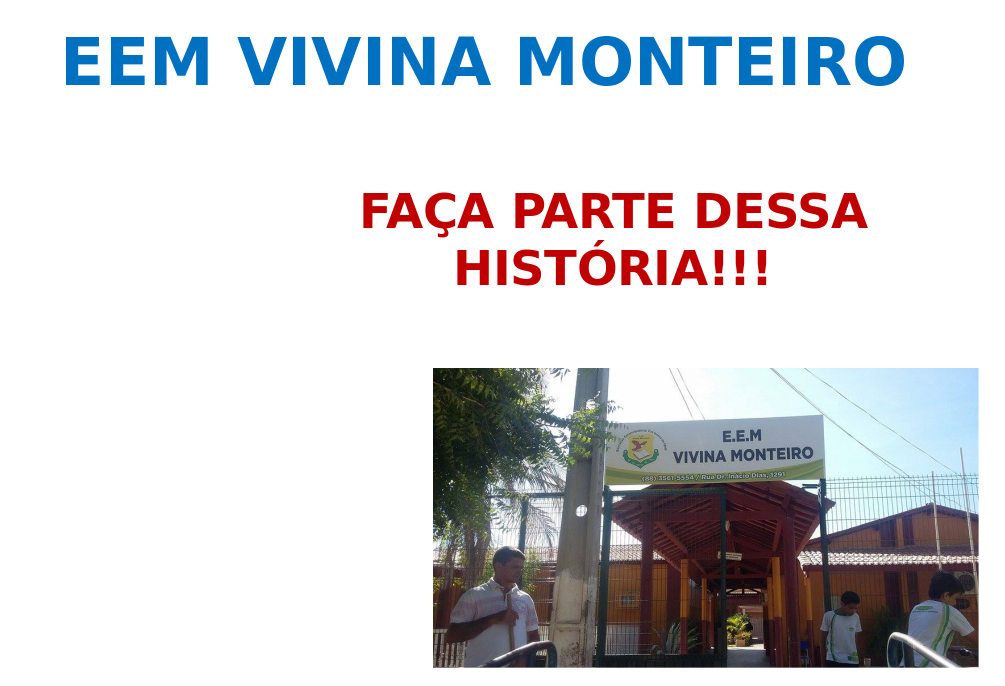 Matrículas Abertas! EEM Vivina Monteiro