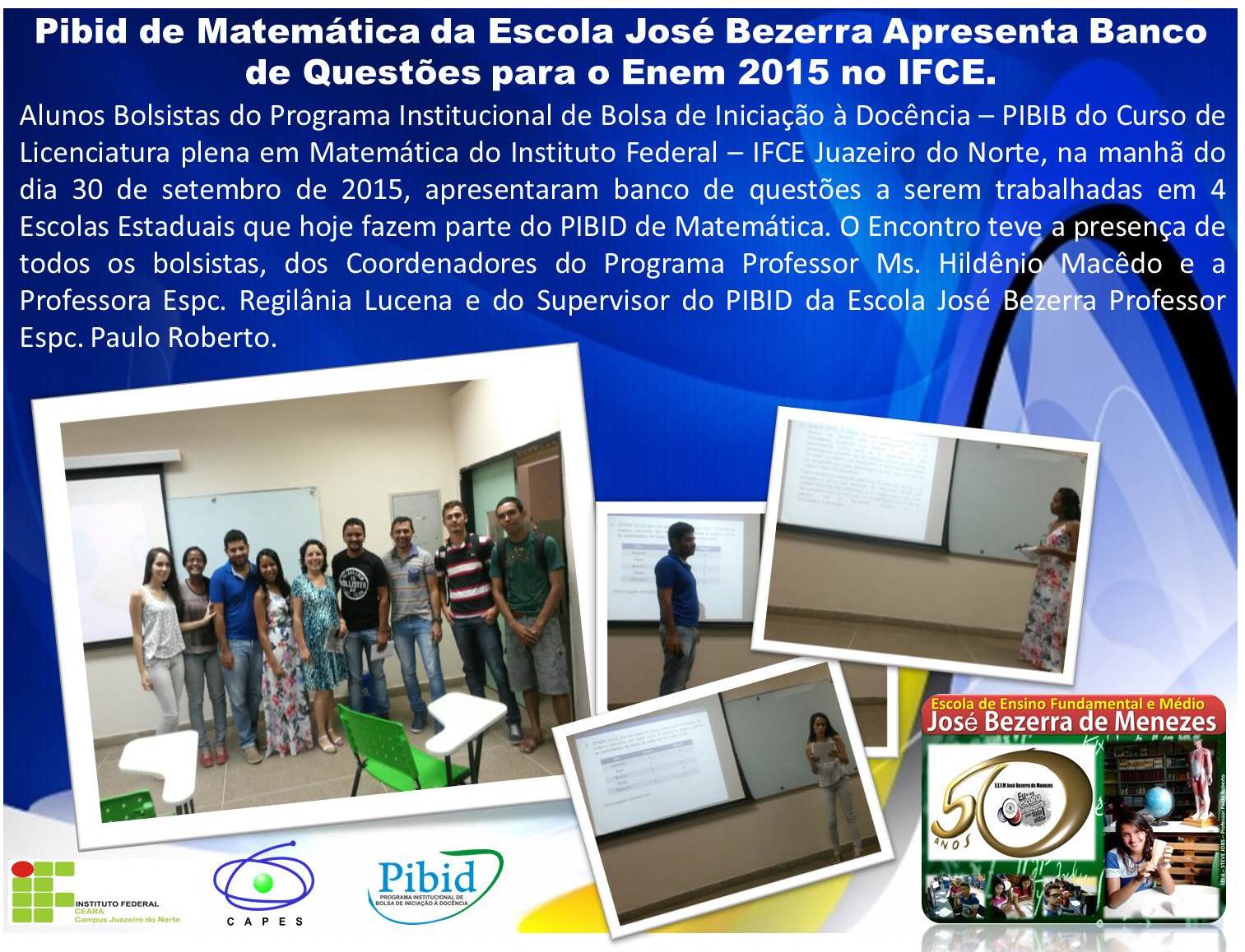 Pibid de Matemática da Escola José Bezerra Apresenta Banco de Questões para o Enem 2015 no IFCE