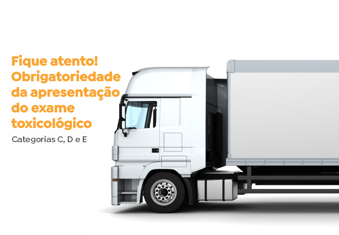 Atenção: obrigatoriedade do exame toxicológico