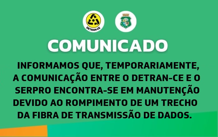 COMUNICADO MANUTENÇÃO DADOS – DETRAN-CE x SERPRO