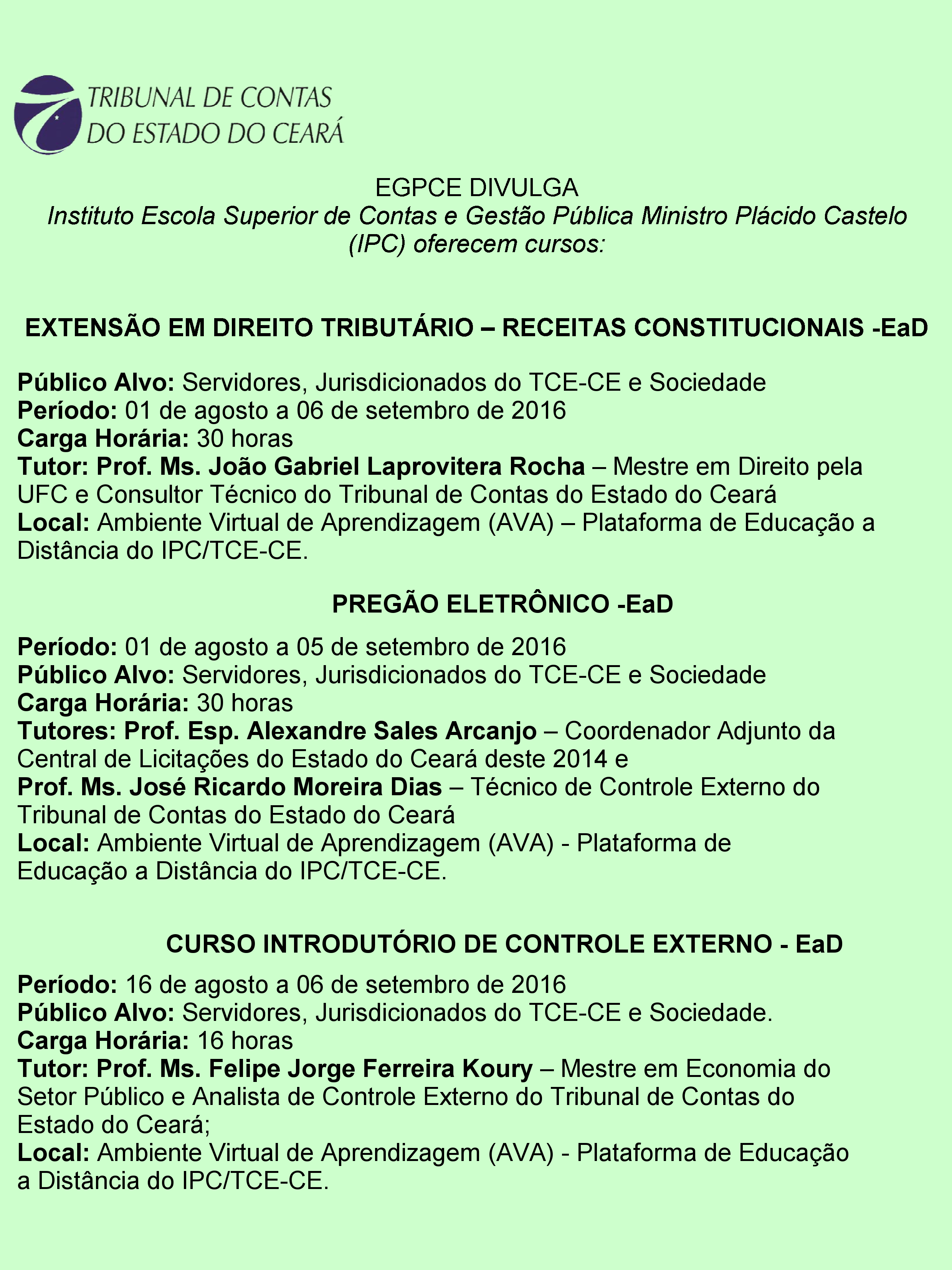 Escola de Gestão Pública divulga cursos do Instituto Plácido Castelo (TCE)