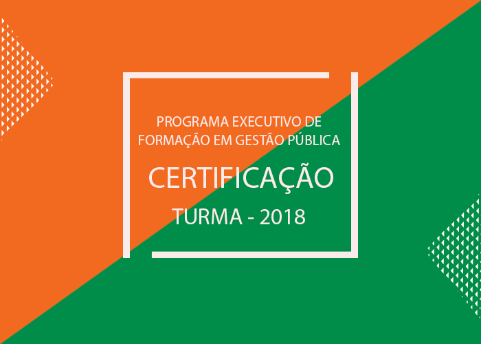 Certificação da primeira turma do Programa Executivo de Formação em Gestão Pública