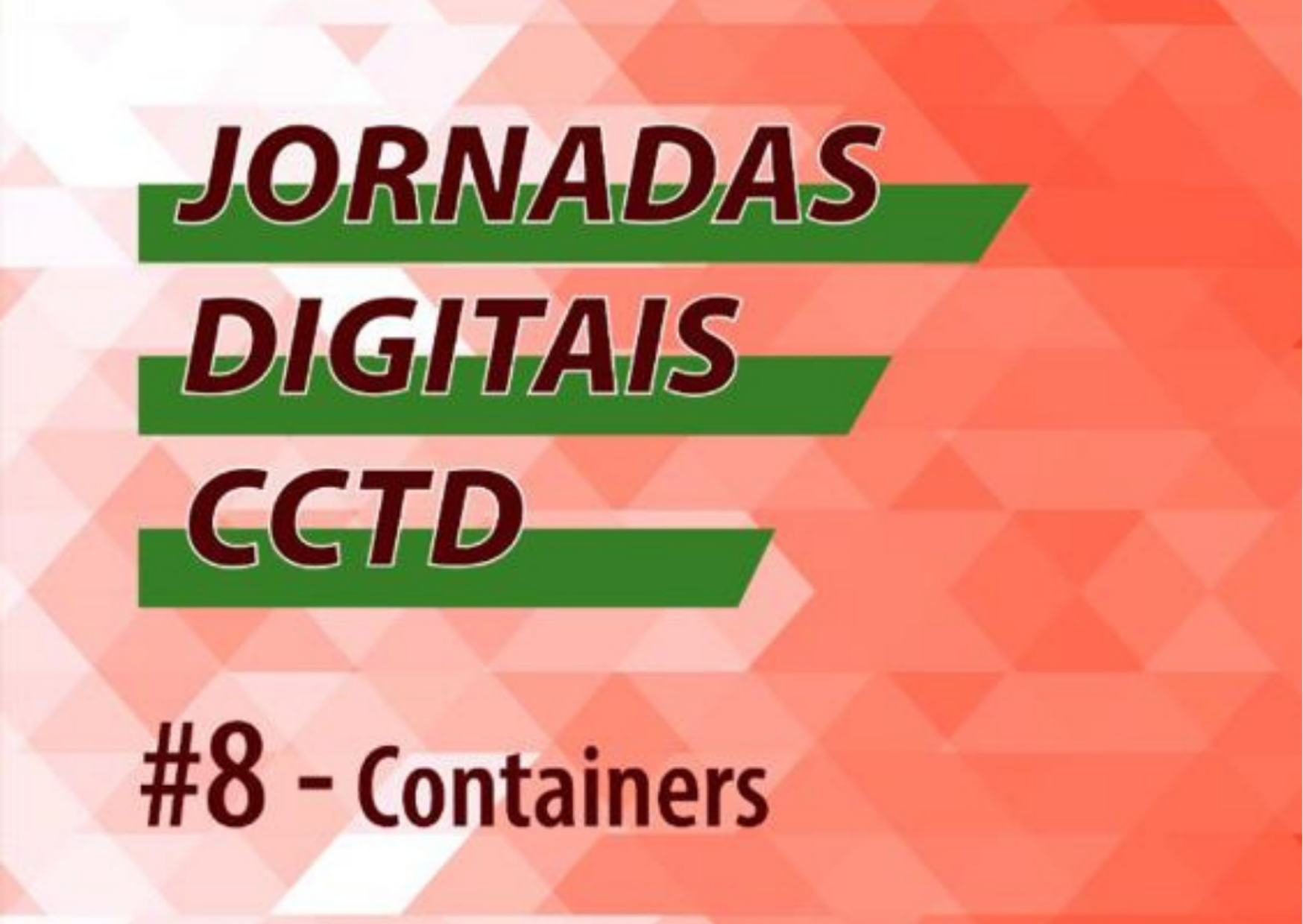 Jornadas Digitais CCTD – #8 Containers