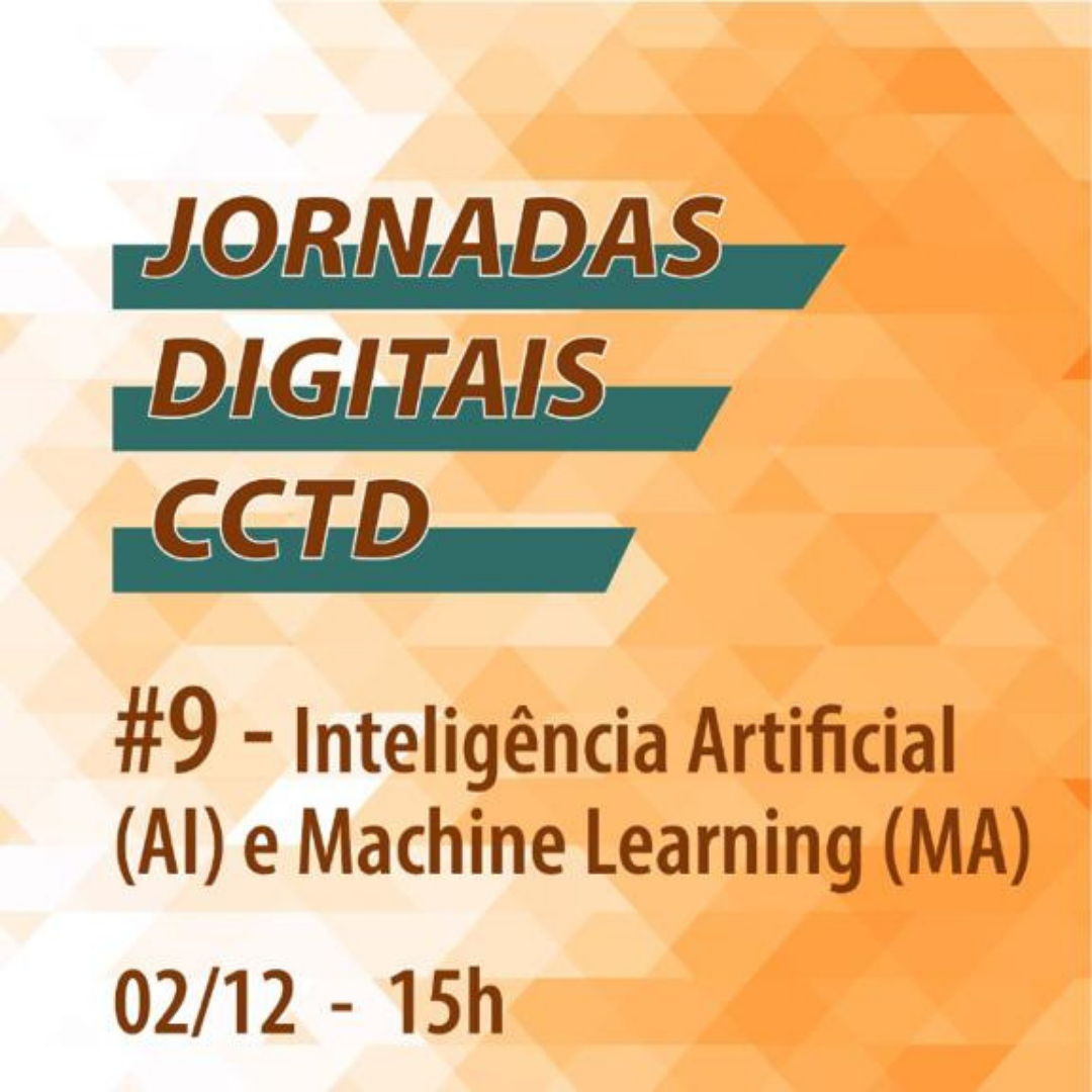 Jornadas Digitais CCTD – #9 Inteligência Artificial e Aprendizagem de Máquina