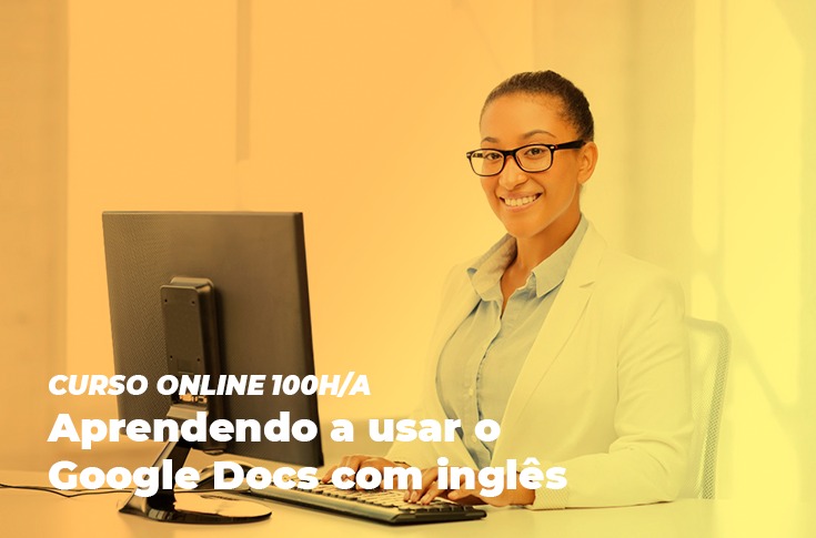 EGPCE oferece o curso:  Aprendendo a usar o Google Docs com Inglês Instrumental