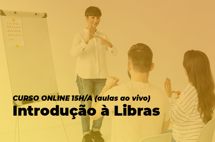 Inscrições abertas para o curso online Introdução à Língua Brasileira de Sinais – LIBRAS
