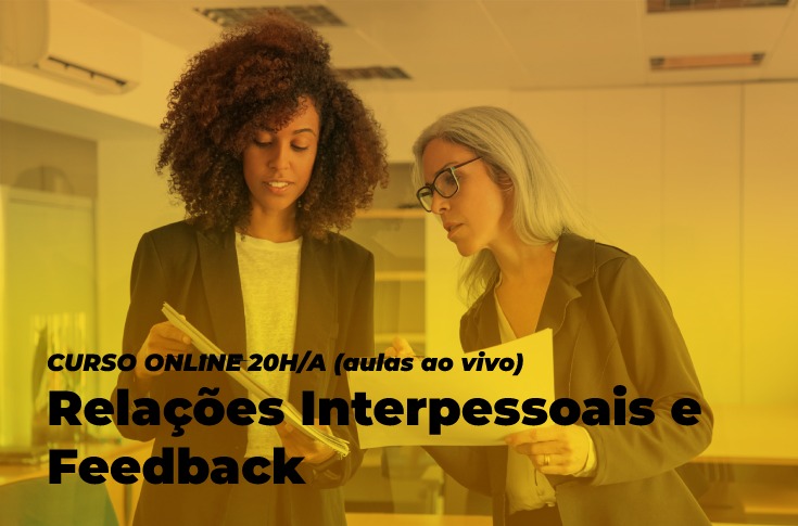 EGPCE oferta o curso Relações Interpessoais e Feedback com aulas ao vivo
