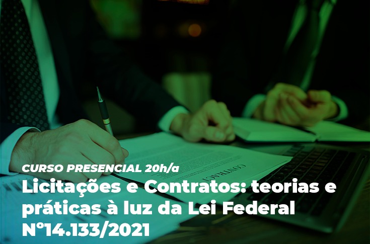 EGPCE abre curso presencial Licitações e Contratos: Teoria e Prática à Luz da Lei Federal no 14.133/2021