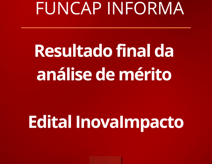 Resultado final da análise de mérito – edital InovaImpacto