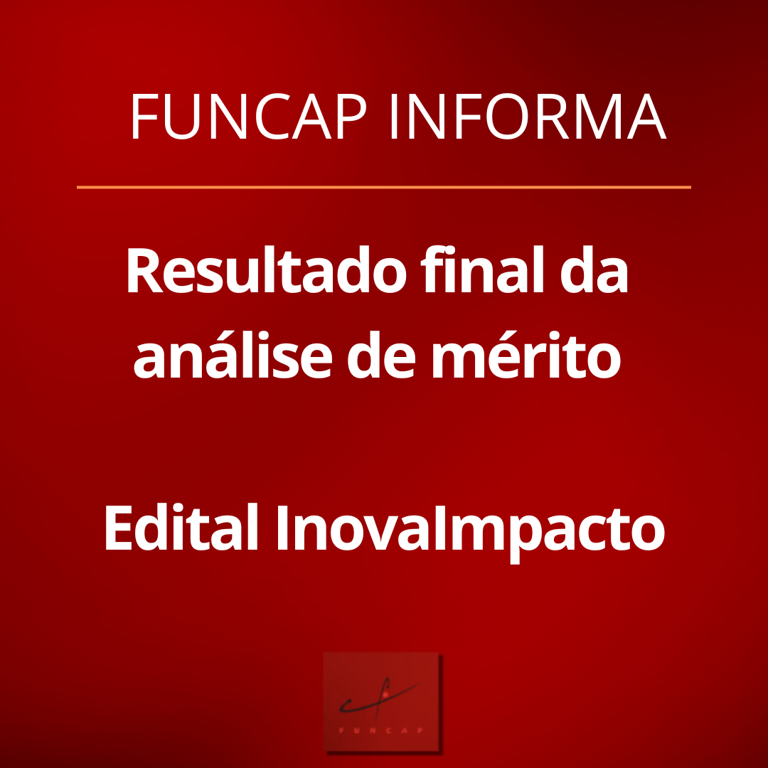 Resultado final da análise de mérito – edital InovaImpacto