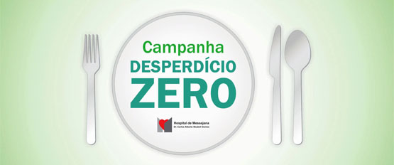 Campanha Desperdício Zero conscientiza público do Hospital