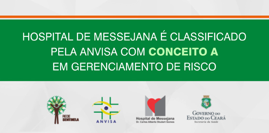 Hospital de Messejana é classificado pela Anvisa com conceito A em gerenciamento de risco