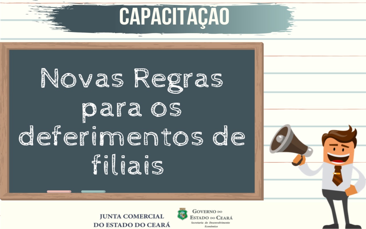 JUCEC REALIZA CAPACITAÇÃO SOBRE MUDANÇAS NO DEFERIMENTOS DE FILIAIS