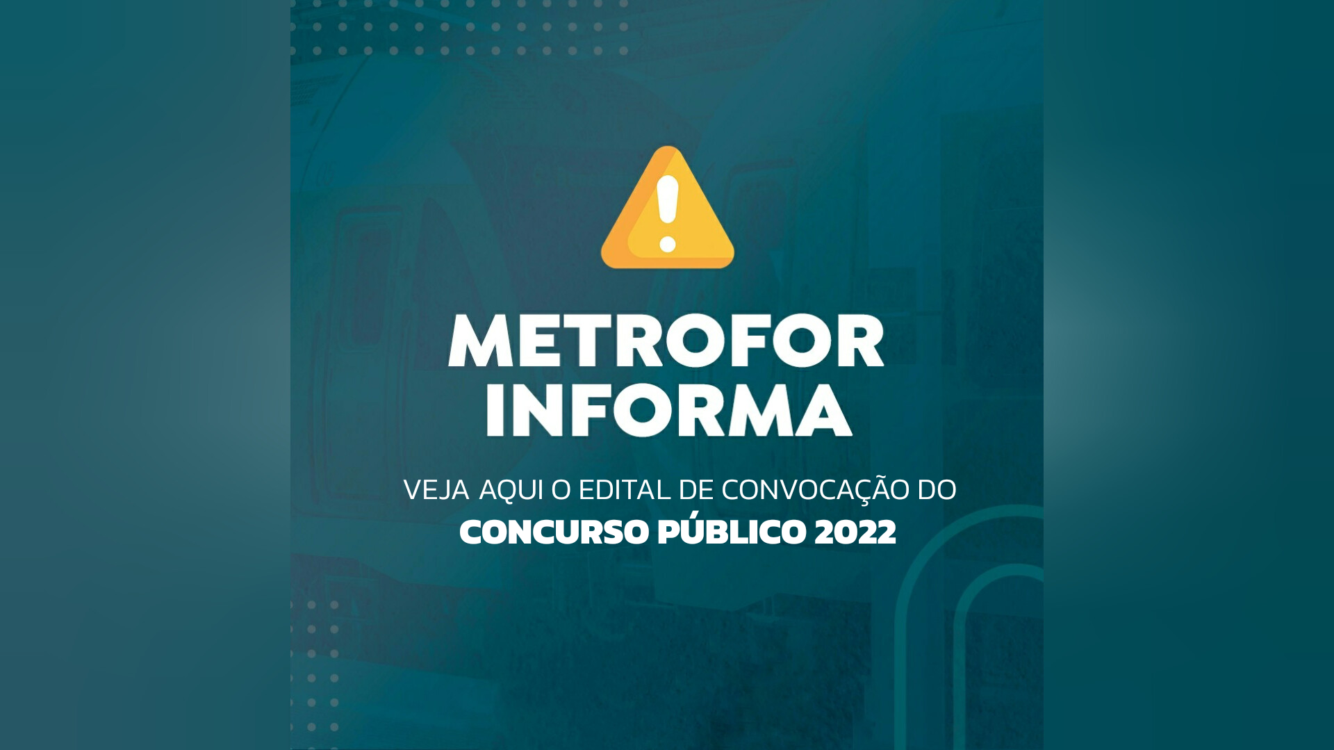141 aprovados em concurso do Metrofor são convocados